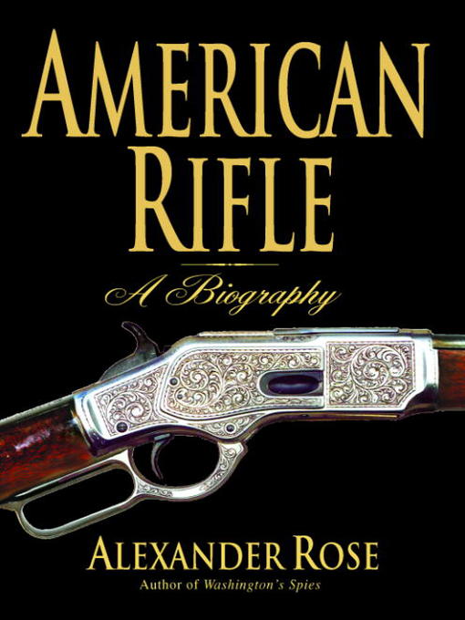 Title details for American Rifle by Alexander Rose - Available